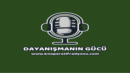 Kooperatiflerin İletişim Platformu : Kooperatif Radyosu Olacak